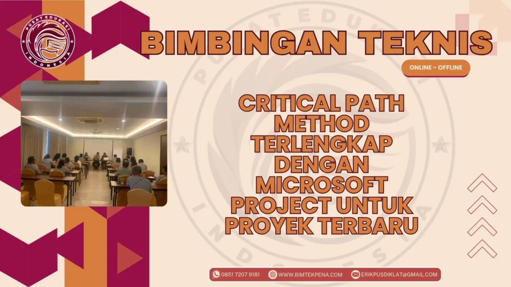 Bimtek Critical Path Method Terlengkap dengan Microsoft Project untuk Proyek Terbaru
