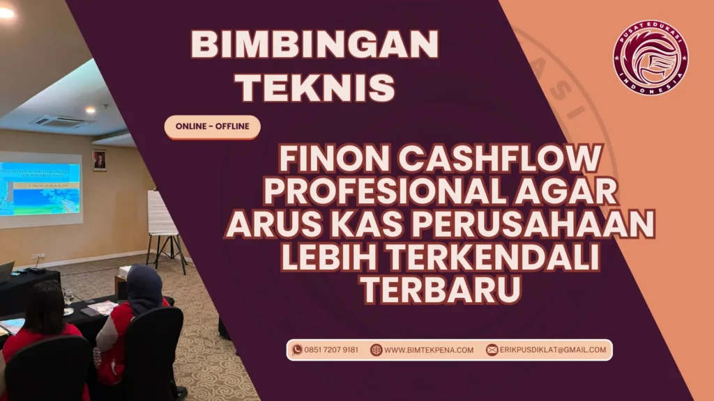 Bimtek FINON Cashflow Profesional agar Arus Kas Perusahaan Lebih Terkendali Terbaru