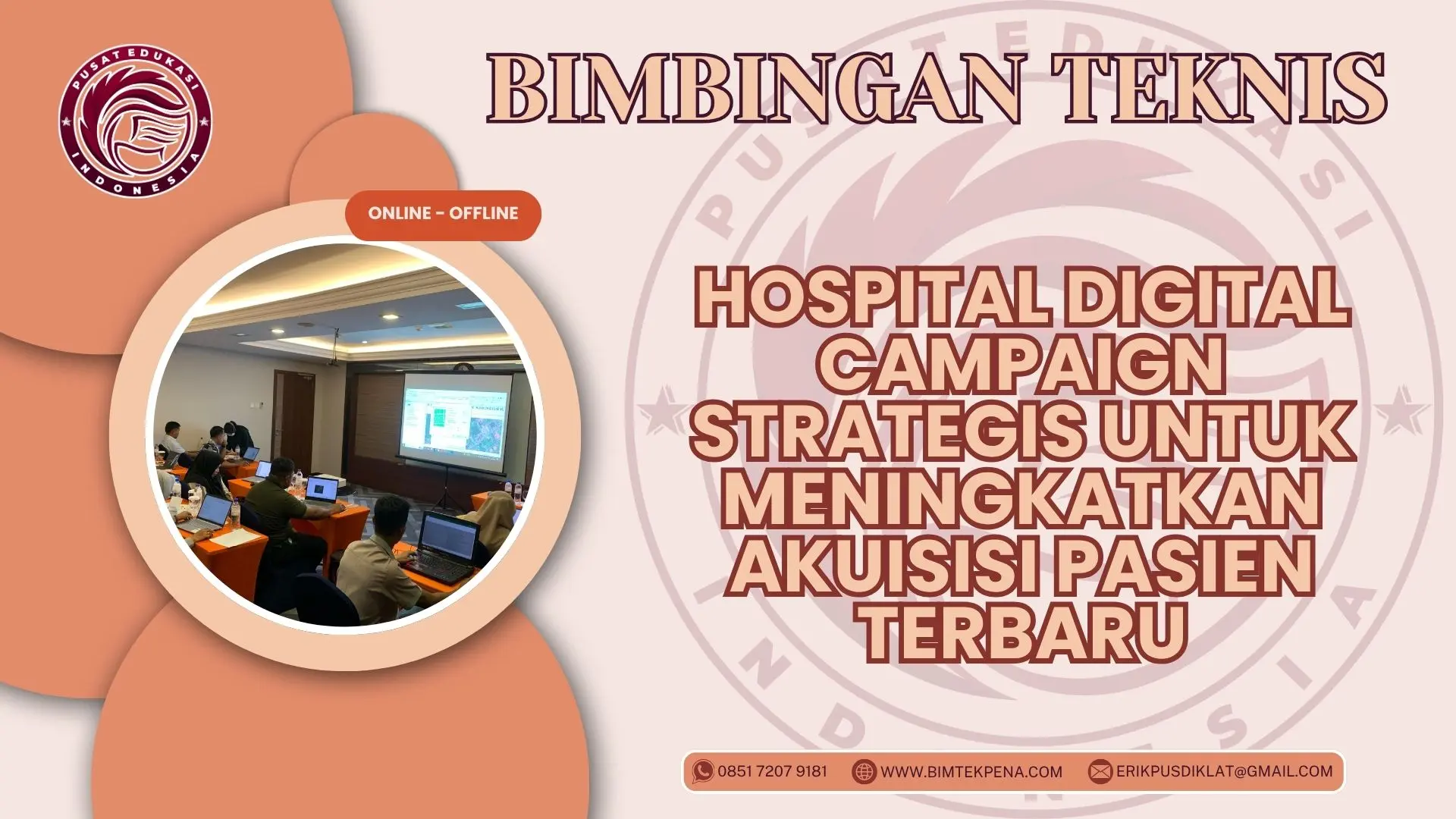 Bimtek Hospital Digital Campaign Strategis untuk Meningkatkan Akuisisi Pasien Terbaru