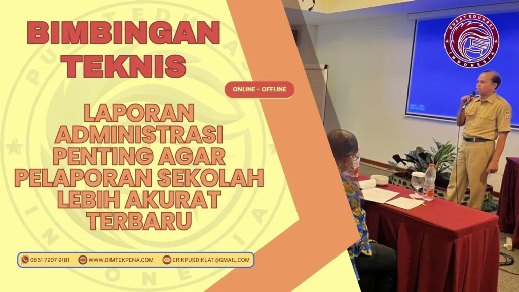 Bimtek Laporan Administrasi Penting agar Pelaporan Sekolah Lebih Akurat Terbaru