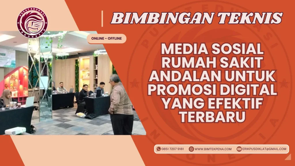 Bimtek Media Sosial Rumah Sakit Andalan untuk Promosi Digital yang Efektif Terbaru