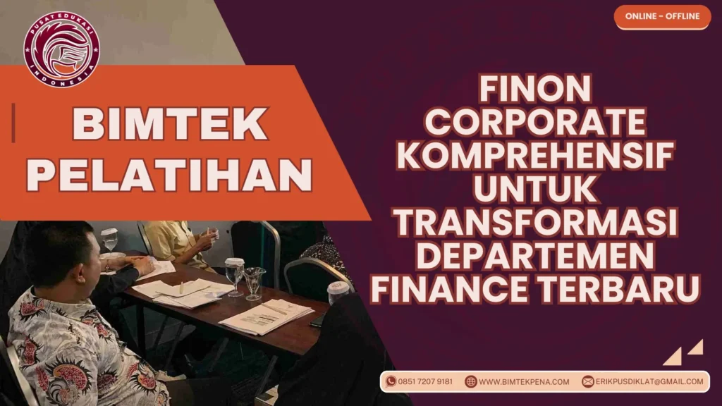 Bimtek Pelatihan FINON Corporate Komprehensif untuk Transformasi Departemen Finance Terbaru