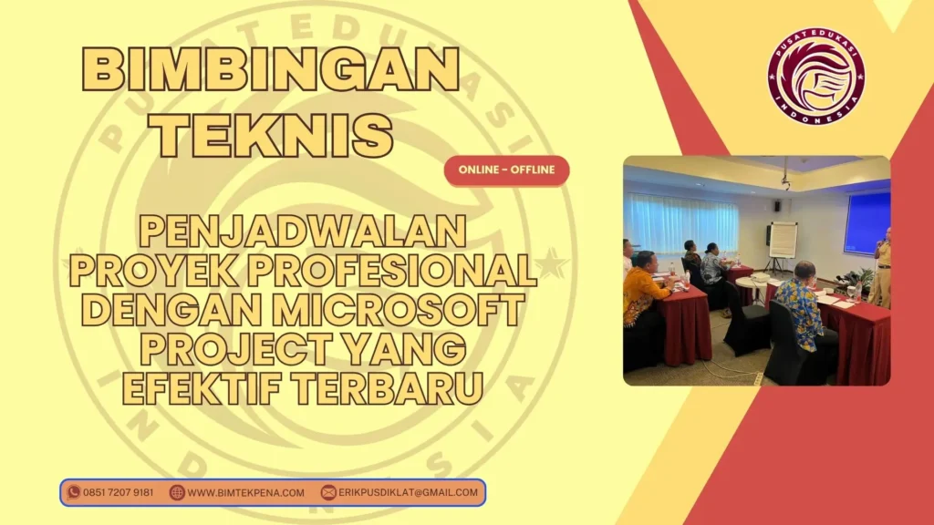 Bimtek Penjadwalan Proyek Profesional dengan Microsoft Project yang Efektif Terbaru