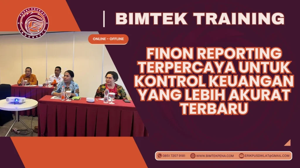 Bimtek Training FINON Reporting Terpercaya untuk Kontrol Keuangan yang Lebih Akurat Terbaru