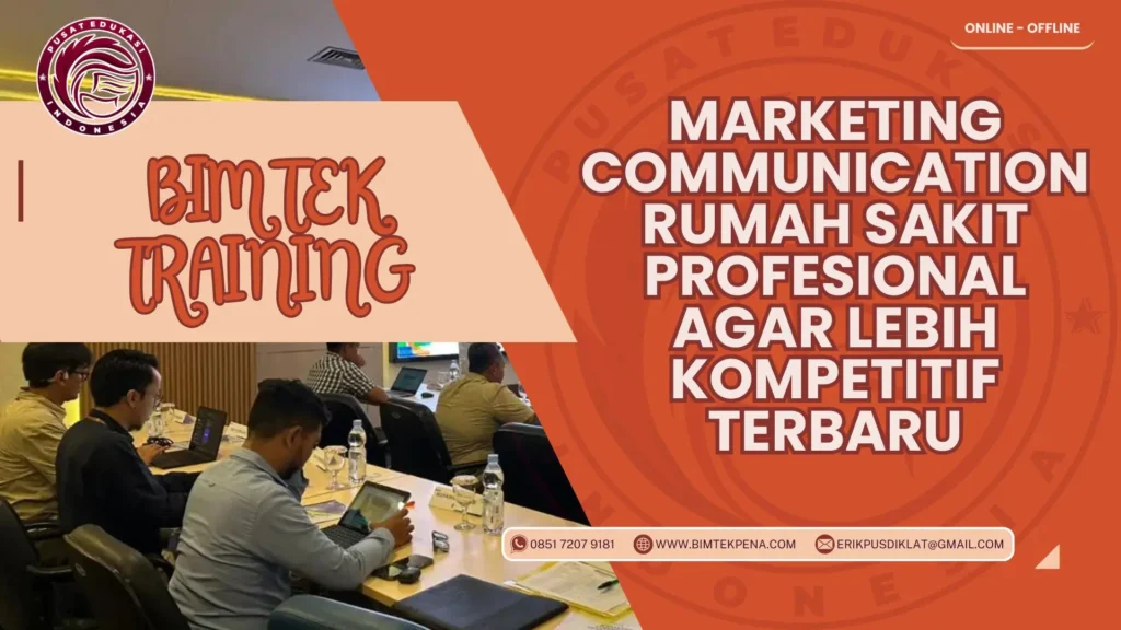 Bimtek Training Marketing Communication Rumah Sakit Profesional agar Lebih Kompetitif Terbaru