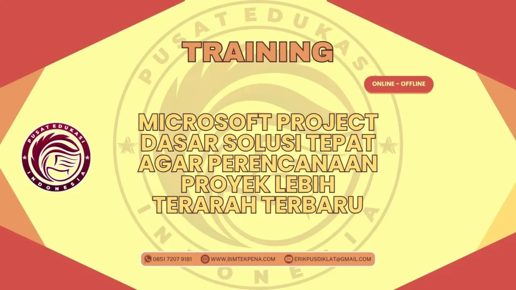 Training Microsoft Project Dasar Solusi Tepat agar Perencanaan Proyek Lebih Terarah Terbaru