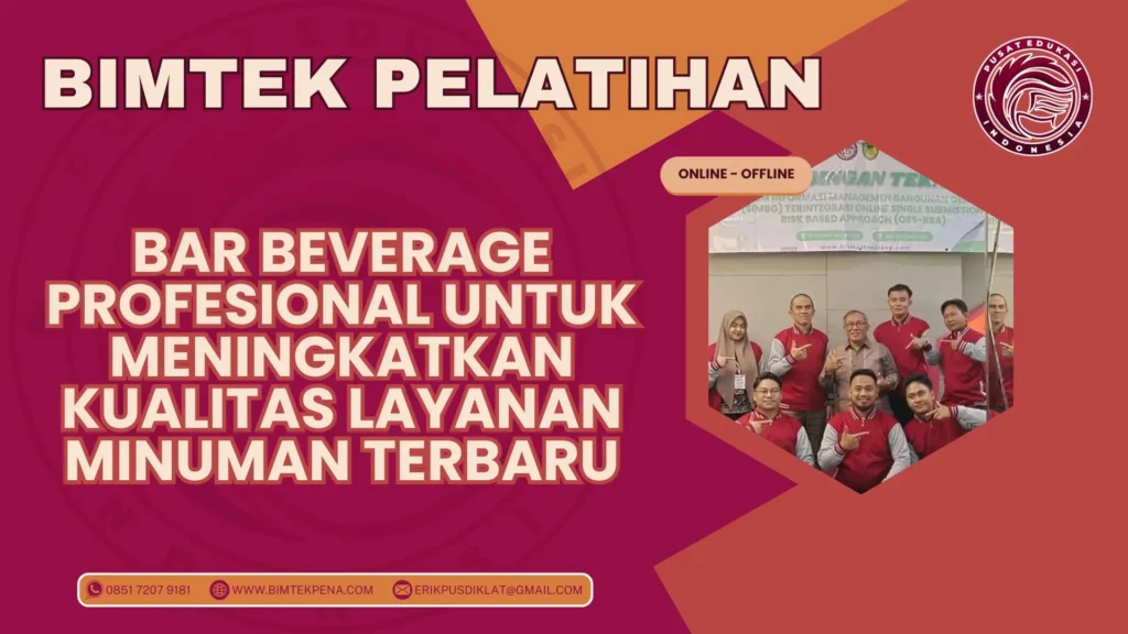 Bimtek Pelatihan Bar Beverage Profesional untuk Meningkatkan Kualitas Layanan Minuman Terbaru