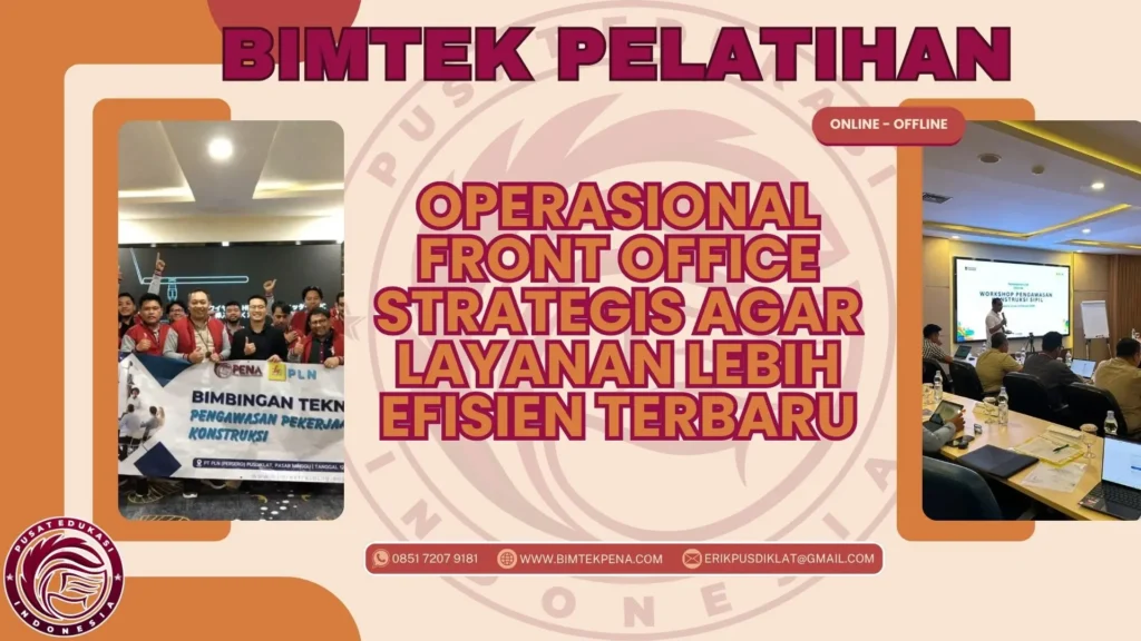 Bimtek Pelatihan Operasional Front Office Strategis agar Layanan Lebih Efisien Terbaru