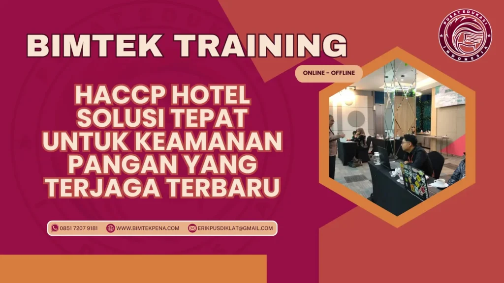 Bimtek Training HACCP Hotel Solusi Tepat untuk Keamanan Pangan yang Terjaga Terbaru