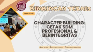 Bimtek Character Building: Cetak SDM Profesional & Berintegritas