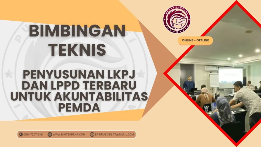 Bimtek Penyusunan LKPJ dan LPPD Terbaru untuk Akuntabilitas Pemda