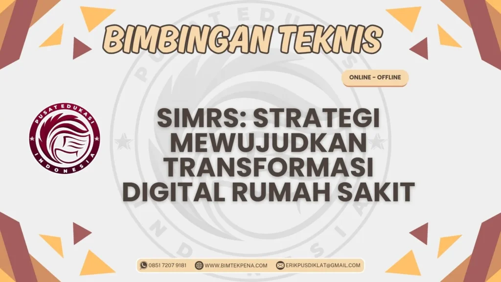 Bimtek SIMRS: Strategi Mewujudkan Transformasi Digital Rumah Sakit