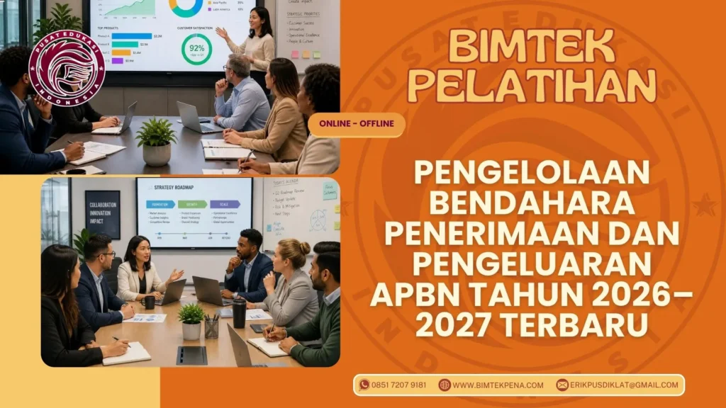 Bimtek Pengelolaan Bendahara Penerimaan dan Pengeluaran APBN 2026–2027 untuk peningkatan kompetensi administrasi keuangan