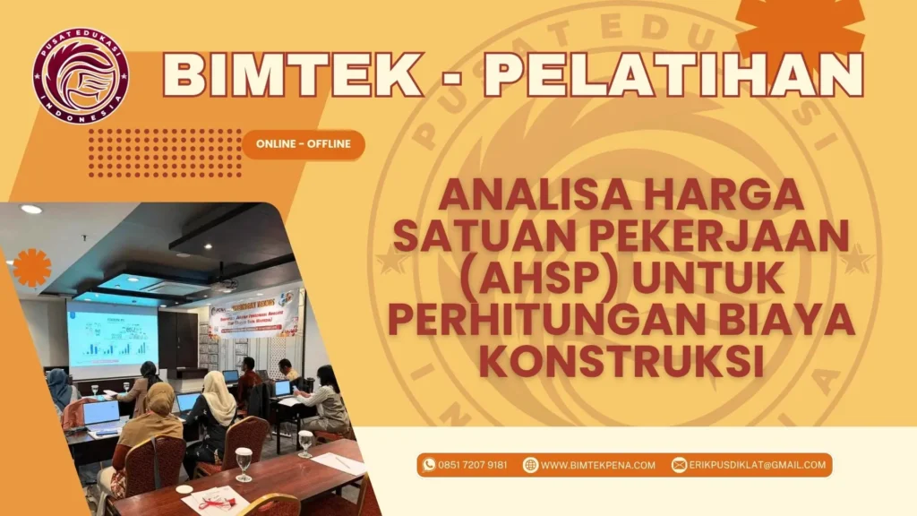 Info Jadwal Bimtek Analisa Harga Satuan Pekerjaan (AHSP) 2026–2027 untuk Perhitungan Biaya Konstruksi